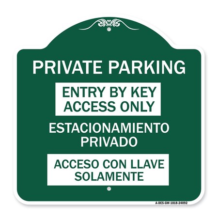 Signmission Entry by Key Access Estacionamiento Privado Acceso Con Llave Solamente Alum, 18" H, GW-1818-24092 A-DES-GW-1818-24092
